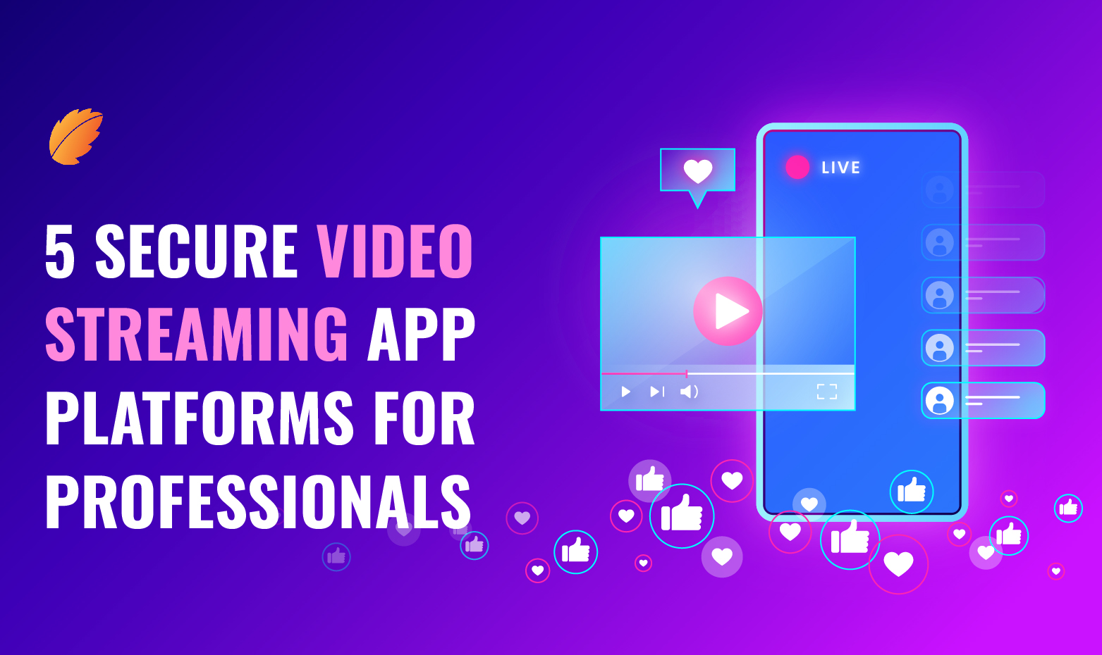5 Secure Video Streaming App platforms for professionals —Consagous
